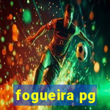 fogueira pg